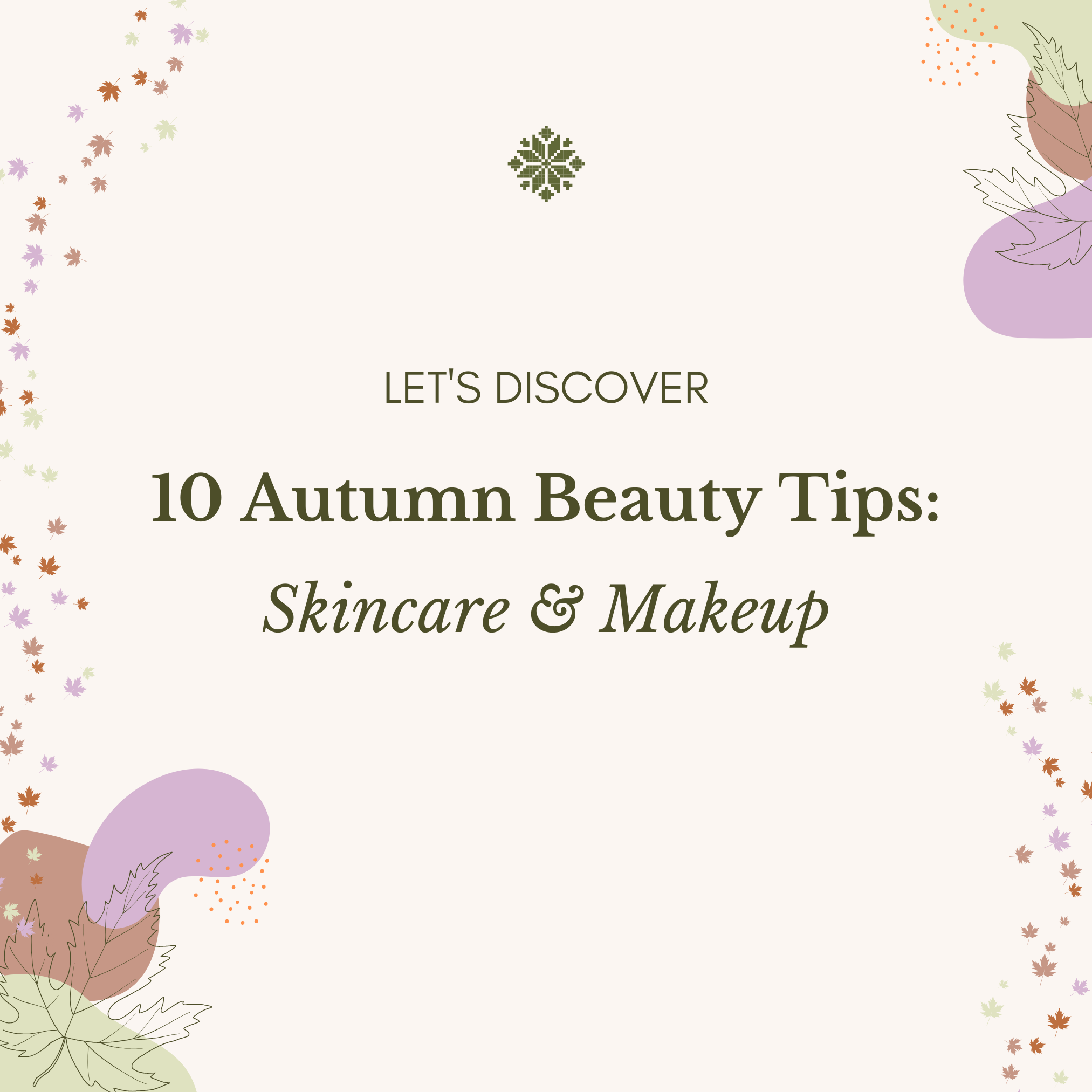 Autumn Beauty Tips - Skincare and Makeup | Mazillo – Mazillo Folklore ...