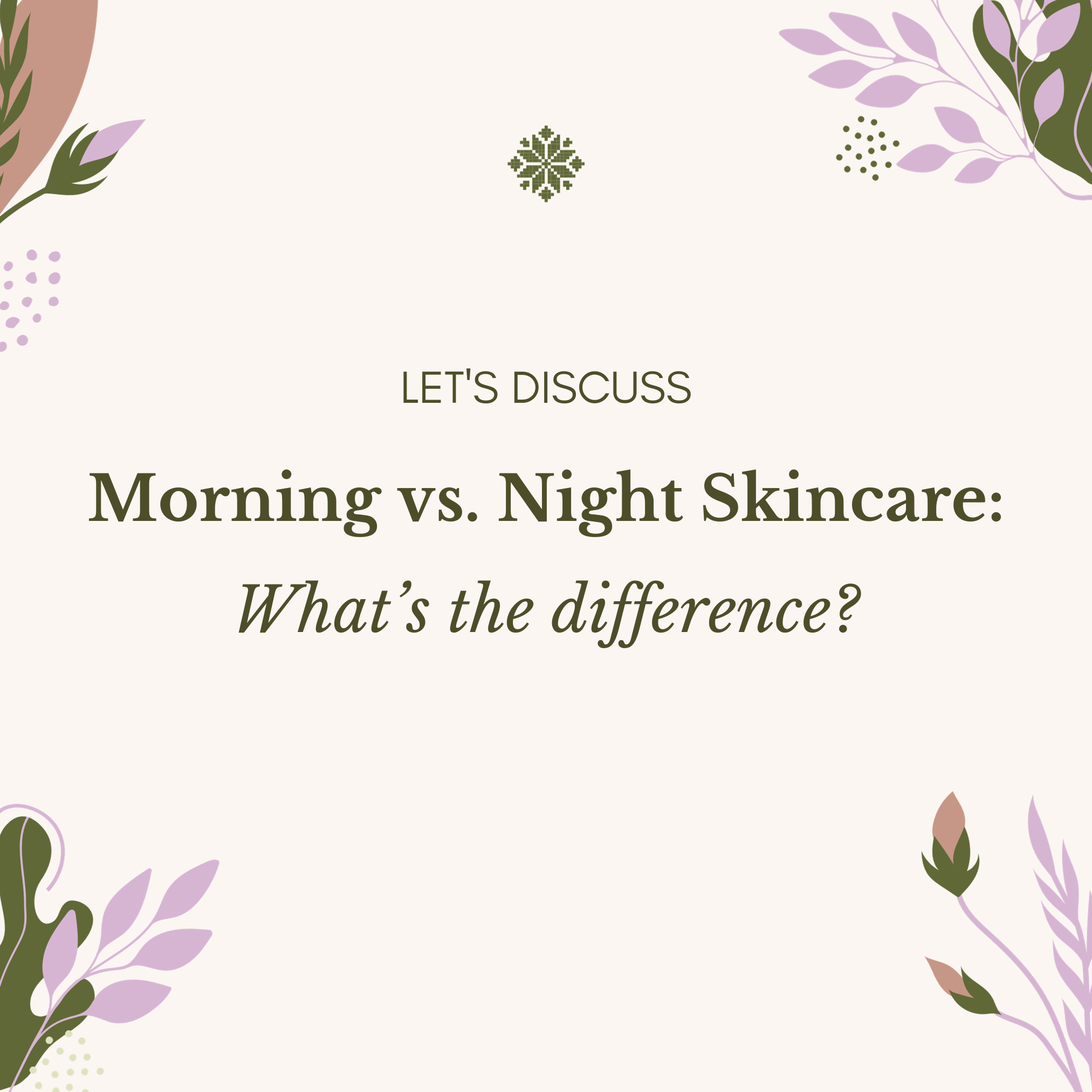 Morning vs Night Skincare: What's The Difference? – Mazillo  Folklore-Inspired Skincare™