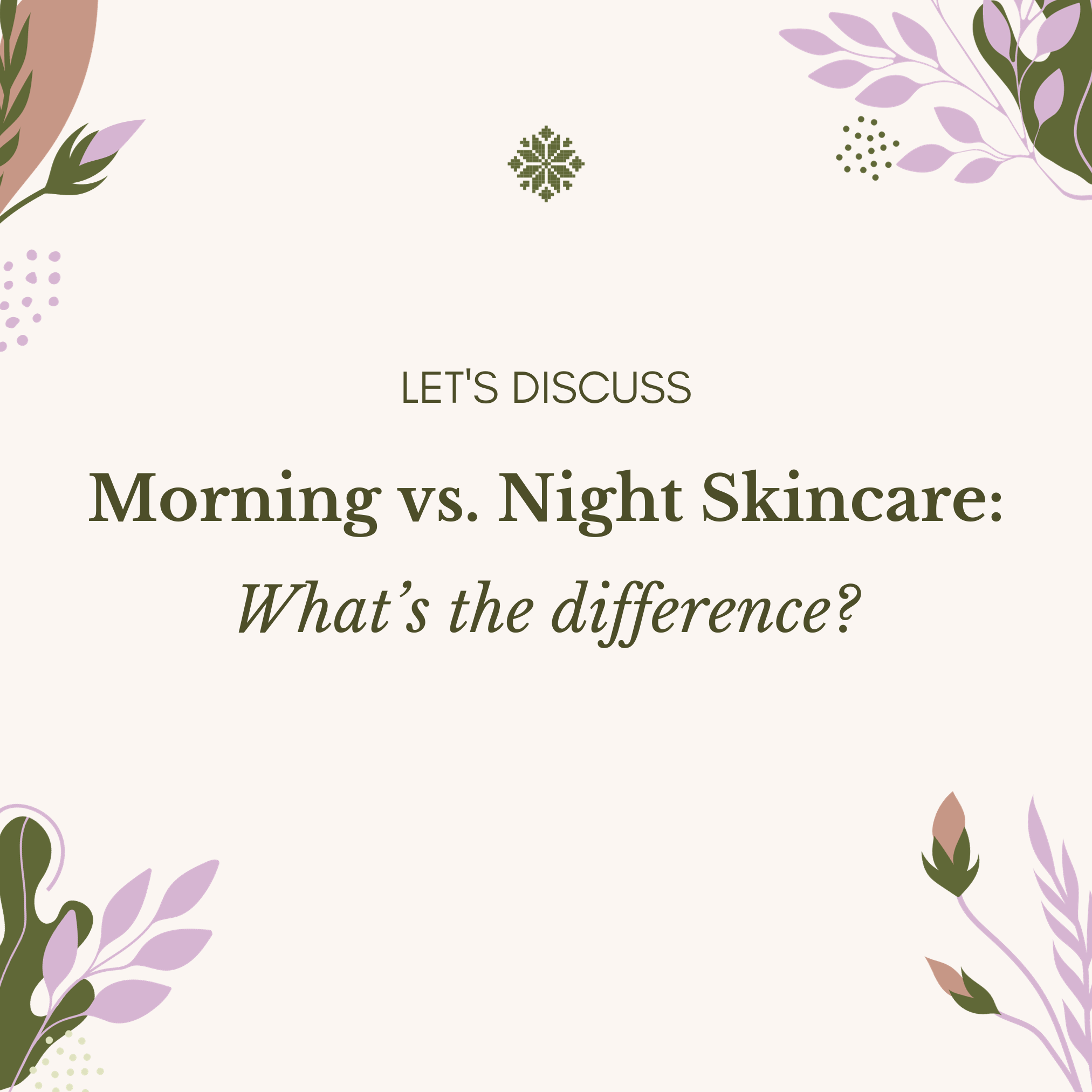 Morning vs. Night Skincare: How To Optimise Your Daily Routines For A Radiant Complexion